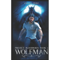 Project Bloodborn - Book 1: WOLF MAN: A werewolf, shapeshifter novel. - Paperback