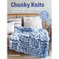 Chunky Knits: 35 Projects to Make: Stylish and Quick Designs Made with Super-Size Needles - Paperback