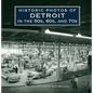Historic Photos of Detroit in the 50s, 60s, and 70s - Hardcover