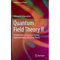 Quantum Field Theory II: Introductions to Quantum Gravity, Supersymmetry and String Theory - Hardcover