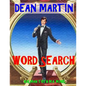 Dean Martin Word Search: 133 Extra Large Print Entertaining Themed Puzzles - Paperback