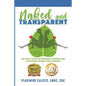 Naked and Transparent: Six Vital Tools for Knowing Yourself and Attracting Healthy Relationships - Paperback