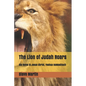 The Lion of Judah Roars: His Name is Jesus Christ, Yeshua HaMashiach - Paperback