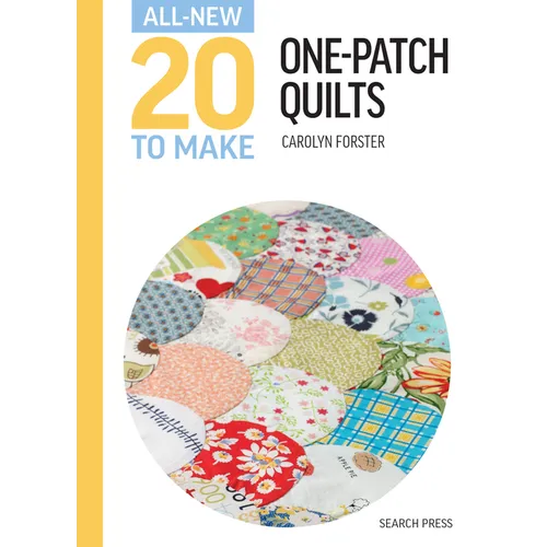 All-New Twenty to Make: One Patch Quilts - Hardcover