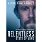 Relentless State of Mind: The Power of Mental Conditioning - Hardcover