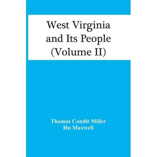 West Virginia And Its People (Volume Ii) - Paperback