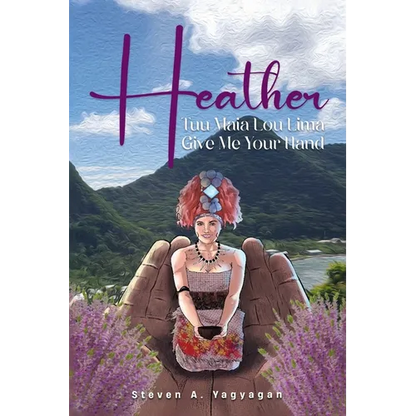 Heather: Tuu Maia Lou Lima Give Me Your Hand - Paperback