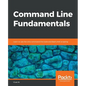 Command Line Fundamentals - Paperback