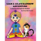 Liam and Lila's Rainbow Adventure - A Journey Through the Chakras - Hardcover