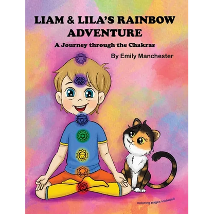 Liam and Lila's Rainbow Adventure - A Journey Through the Chakras - Hardcover