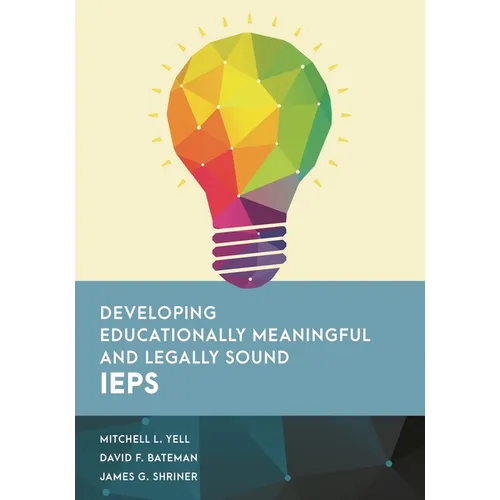 Developing Educationally Meaningful and Legally Sound IEPs - Hardcover