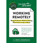 The Non-Obvious Guide to Working Remotely (Being Productive Without Getting Distracted, Lonely or Bored) - Hardcover