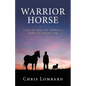 Warrior Horse: Living and Dying With Animals in a Soulful and Heartfelt Way - Paperback