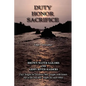 Duty Honor Sacrifice - Hardcover