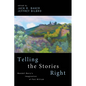 Telling the Stories Right: Wendell Berry's Imagination of Port William - Paperback
