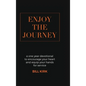 Enjoy the Journey - Hardcover