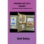 Framing Art On A Budget - Paperback