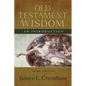Old Testament Wisdom, Third Edition: An Introduction - Paperback