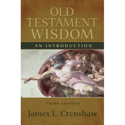 Old Testament Wisdom, Third Edition: An Introduction - Paperback