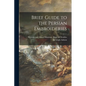 Brief Guide to the Persian Embroideries - Paperback