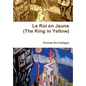 Le Roi en Jaune (The King in Yellow) - Hardcover