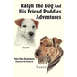 Ralph The Dog And His Friend Puddles Adventures - Paperback