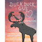 Duck, Duck, Gus: A Story About Friendship - Hardcover