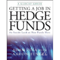Getting a Job in Hedge Funds: An Inside Look at How Funds Hire - Paperback