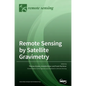 Remote Sensing by Satellite Gravimetry - Hardcover