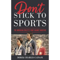 Don't Stick to Sports: The American Athlete's Fight against Injustice - Hardcover