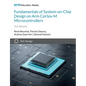 Fundamentals of System-on-Chip Design on Arm Cortex-M Microcontrollers - Paperback