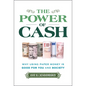 The Power of Cash: Why Using Paper Money Is Good for You and Society - Hardcover