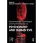 Psychoanalysts, Psychologists and Psychiatrists Discuss Psychopathy and Human Evil - Paperback