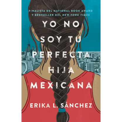 Yo No Soy Tu Perfecta Hija Mexicana / I Am Not Your Perfect Mexican Daughter - Paperback