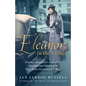 Eleanor in the Village: Eleanor Roosevelt's Search for Freedom and Identity in New York's Greenwich Village - Hardcover