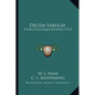 Decem Fabulae: Pueris Puellisque Agendae (1912) - Paperback