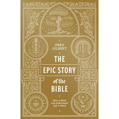 The Epic Story of the Bible: How to Read and Understand God's Word - Paperback