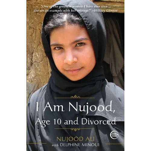 I Am Nujood, Age 10 and Divorced: A Memoir - Paperback