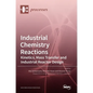 Industrial Chemistry Reactions: Kinetics, Mass Transfer and Industrial Reactor Design - Hardcover