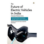 The Future of Electric Vehicles in India - A Consumer Preference Survey - Paperback