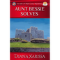 Aunt Bessie Solves - Paperback