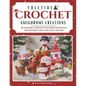 Yuletide Crochet Amigurumi Creations: 20 Adorable Christmas Patterns for Holiday Decorations, Gifts, and Cozy Critters - Paperback