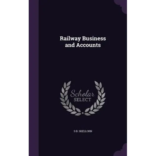 Railway Business and Accounts - Hardcover