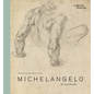 Michelangelo: The Last Decades - Hardcover