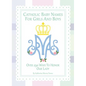Catholic Baby Names for Girls and Boys: 250 Ways to Honor Mary - Hardcover