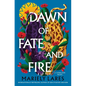 Dawn of Fate and Fire - Hardcover