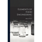 Elements of Food Engineering - Hardcover