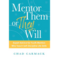 Mentor Them or They Will: Expert Advice for Youth Mentors Who Teach Self-Discipline Life Skills - Hardcover