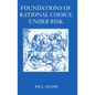 Foundations of Rational Choice Under Risk - Paperback