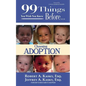 99 Things You Wish You Knew Before Choosing Adoption - Paperback